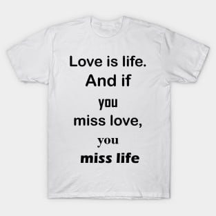 LIFE ... T-Shirt